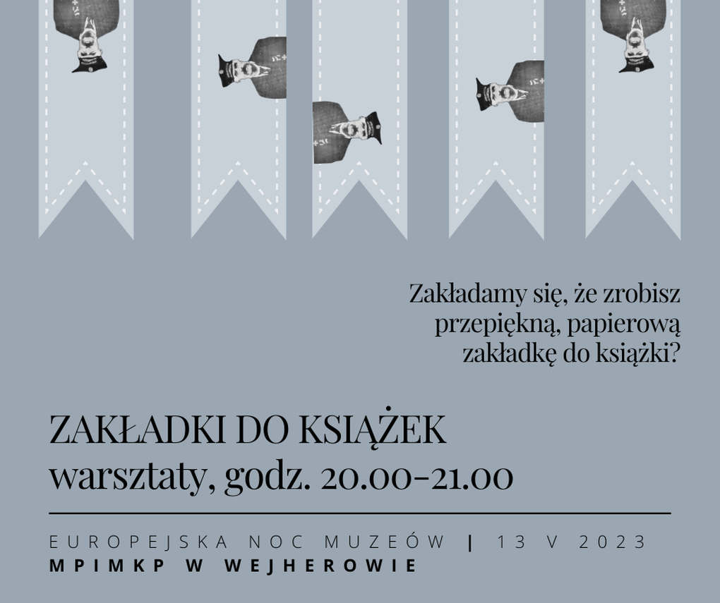 Zdjęcie do newsa Noc w wejherowskim Muzeum 2023. Papierowe zakładki do książek